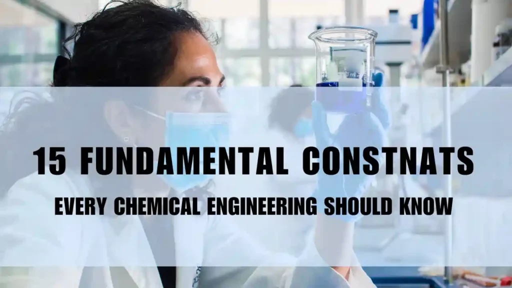 mostly used fundamental constants in chemical engineering